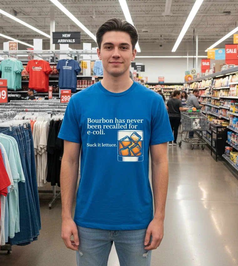 Bourbon Has Never Been Recalled For E Coli Suck It Lettuce - blue-t-shirt Bourbon Has Never Been Recalled For E Coli Suck It Lettuce Blue T Shirt