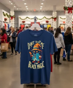Don T Test Me I Do Black Magic Halloween   Navy T Shirt