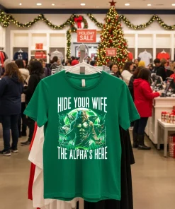Hide Your Wife The Alpha Is Here Wolf Male Werewolf Green T Shirt