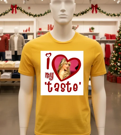 I Love My Taste   Yellow T Shirt