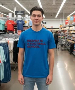 Indiana Is A Football School   Blue T Shirt