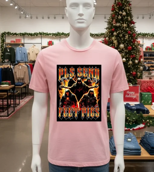 Pls Send Feet Pics Deaths   Pink T Shitr