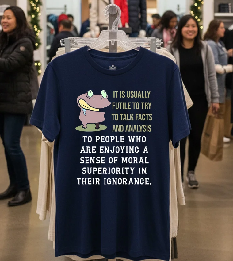 Frog It Is Usually Futile To Try To Talk Facts And Analysis - navy-t-shirt Frog It Is Usually Futile To Try To Talk Facts And Analysis Navy T Shirt