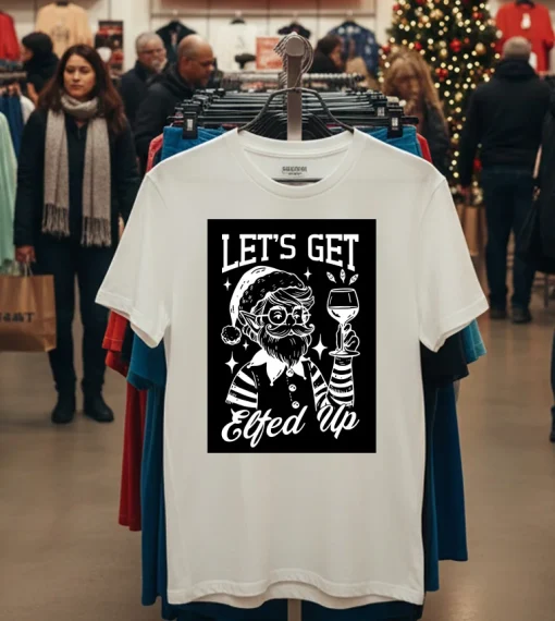 Let S Get Elted Up   White T Shirt